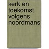 Kerk en toekomst volgens Noordmans door Tom de Haan