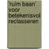 ’Ruim baan’ voor betekenisvol reclasseren