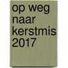 Op weg naar Kerstmis 2017 by Charles Singer