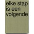 Elke stap is een volgende