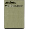 Anders vasthouden door Wouter Hart