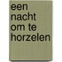 Een nacht om te horzelen