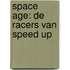 Space Age: de racers van Speed Up