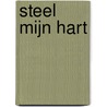 Steel mijn hart door Carol Finch