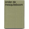 Onder de mesquiteboom door Delores Fossen