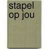 Stapel op jou door Wendy Etherington