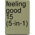 Feeling Good 15 (5-in-1)