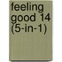 Feeling Good 14 (5-in-1)