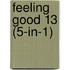 Feeling Good 13 (5-in-1)