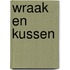 Wraak en kussen