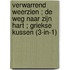 Verwarrend weerzien ; De weg naar zijn hart ; Griekse kussen (3-in-1)