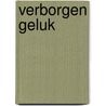 Verborgen geluk by Nora Roberts