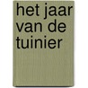 Het jaar van de tuinier door Karel Capek