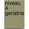 Niveau 4 Geriatrie by A. Brandsma