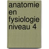 Anatomie en Fysiologie niveau 4 door A. Brandsma