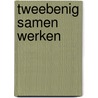 Tweebenig samen werken by Martine de Jong