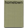 Hometown door Astrid Witte