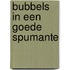 Bubbels in een goede spumante