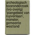 Archeologisch booronderzoek (IVO-Overig) ‘Plangebied Van Ruyvenlaan’, Monster, Gemeente Westland