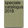 Speciale Catalogus 2018 door Onbekend