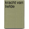Kracht van liefde door Désiré Brokerhof