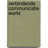 Verbindende communicatie werkt door Erwin Tielemans
