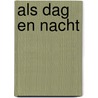 Als dag en nacht door Hetty Luiten