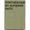 Internationaal en Europees recht door Onbekend