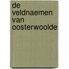 De veldnaemen van Oosterwoolde door Onbekend