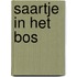 Saartje in het bos