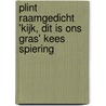 Plint raamgedicht 'Kijk, dit is ons gras' Kees Spiering by Kees Spiering