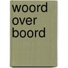 Woord over boord door Ed Bruyninckx