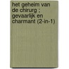 Het geheim van de chirurg ; Gevaarlijk en charmant (2-in-1) door Tina Beckett