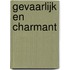 Gevaarlijk en charmant