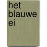 Het Blauwe Ei door Geert Otto Nijland
