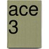 Ace 3