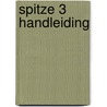 Spitze 3 Handleiding by Unknown