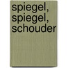 Spiegel, spiegel, schouder door Dorthe Nors