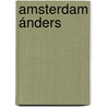 Amsterdam ánders door Matthijs Hoogenboom