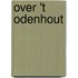 Over 't Odenhout