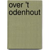 Over 't Odenhout by Luud de Brouwer