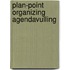 Plan-Point Organizing Agendavulling