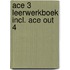 Ace 3 leerwerkboek incl. Ace out 4