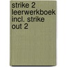 Strike 2 leerwerkboek incl. Strike out 2 door Onbekend