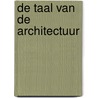 De taal van de architectuur by Emily Cole