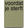 Voordat je sterft door M.P.H. Sars