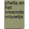 Chella en het vreemde vrouwtje by Loekie Morales