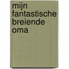 Mijn fantastische breiende oma door Rowena Blyth