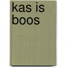 Kas is boos door Isabelle Gielen