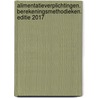 Alimentatieverplichtingen. Berekeningsmethodieken. Editie 2017 by M.L.C.C. de Bruijn-luckers